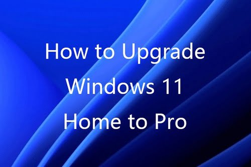 How to upgrade Windows 11 Home to Pro