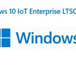 Download Windows 10 IoT Enterprise LTSC